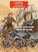 Epte (L'), t. 03: Deux Guillaume pour un Duché
